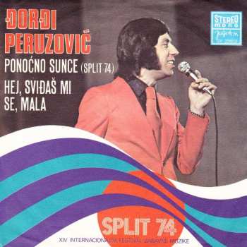 SP Đorđi Peruzović: Ponoćno Sunce / Hej, Sviđaš Mi Se, Mala