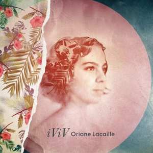 LP Oriane Lacaille: Iviv