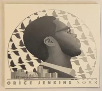 Orice Jenkins: Soar