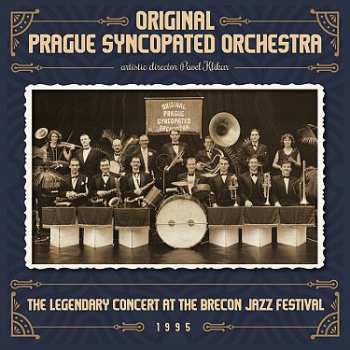 Album Originální Pražský Synkopický Orchestr: The Legendary Concert At The Brecon Jazz Festival 1995