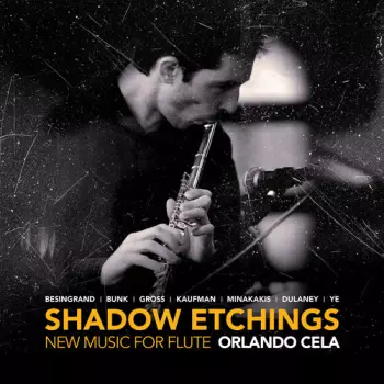 Shadow Etchings: New Music For Flute