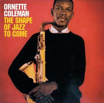 CD Ornette Coleman: The Shape Of Jazz To Come