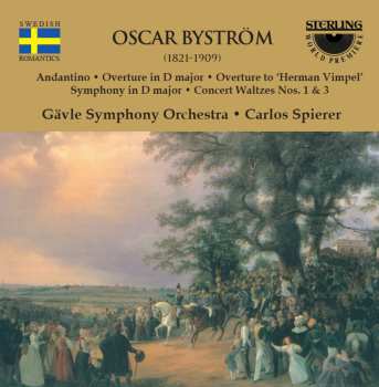 Album Oscar Byström: Symphony In D Minor And Other Orchestral Works