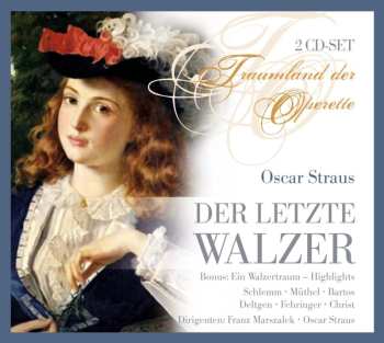Album Oscar Straus: Der Letzte Walzer