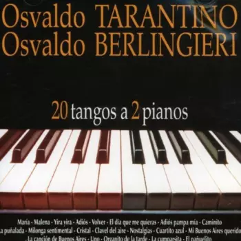 Osvaldo Tarantino: 20 Tangos A 2 Pianos