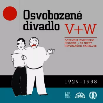 Voskovec + Werich: Doplněná Kompletní Historie + 22 Nikdy Nevydaných Nahrávek 1929 - 1938