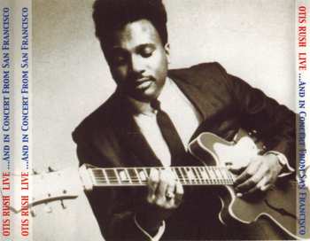 CD Otis Rush: Live ...And In Concert From San Francisco