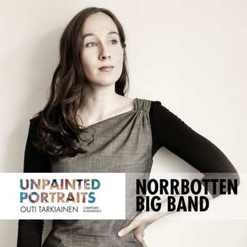Album Norrbotten Big Band: Unpainted Portraits