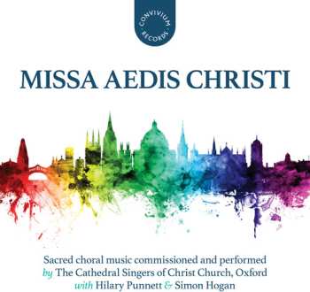 CD Oxford / Hogan Cathedral Singers Of Christ Church: Missa Aedis Christi