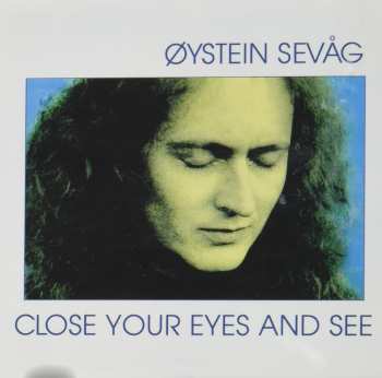 Album Øystein Sevåg: Close Your Eyes And See