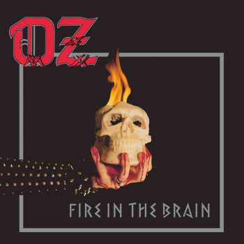 Album Oz: Fire In The Brain