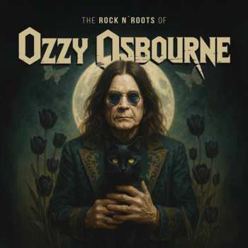 Album Ozzy Osbourne: The Rock N' Roots Of