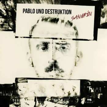 Album Pablo Und Destruktiion: Sangrin