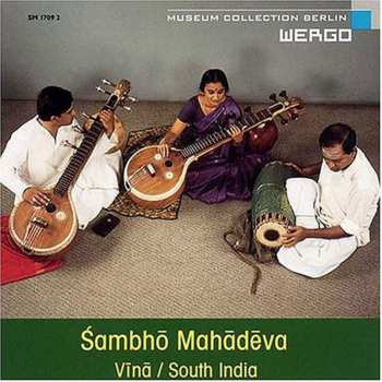 CD Padmanabhan,rajeswari / Sambasivayer,karaijudi: Sambho Mahadeva: O Great God Sambhu