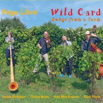 Album Pago Libre: Wild Card – Songs From A Farm