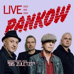 2CD Pankow: Bis Zuletzt, Live 2023 Und 1984