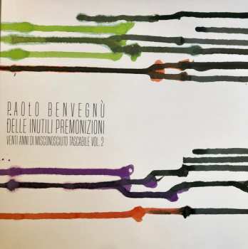 LP Paolo Benvegnù: Delle Inutili Premonizioni - Venti Anni di Misconosciuto Tascabile, Vol. 2