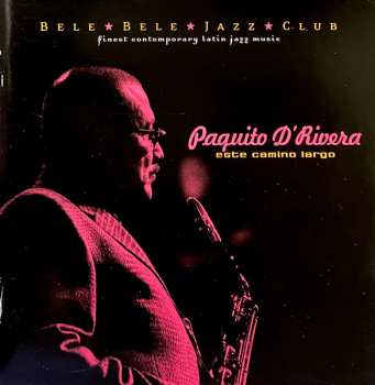 CD Paquito D'Rivera: Este Camino Largo