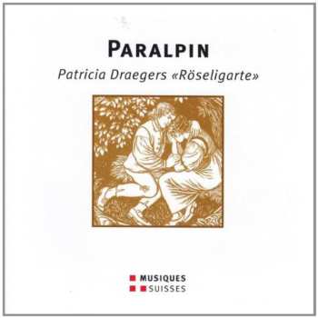 Album Paralpin: Patricia Draegers "Röseligarte"