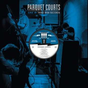 LP Parquet Courts: Live At Third Man Records