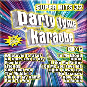 Album Party Tyme Karaoke: Super Hits 32 / Various: Party Tyme Karaoke: Super Hits 32