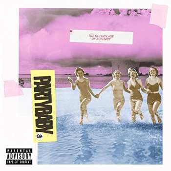 LP Partybaby: The Golden Age Of Bullshit
