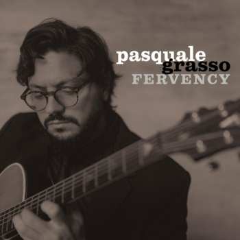 Album Pasquale Grasso: Fervency