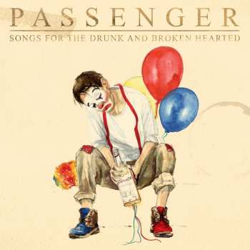 2CD Passenger: Songs For The Drunk And Broken Hearted DLX