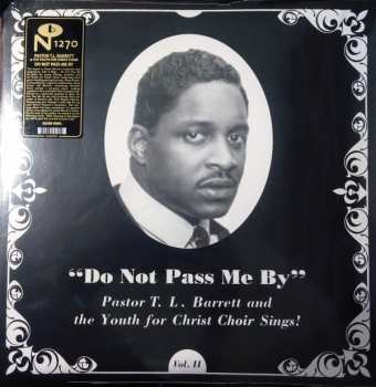 LP Pastor T. L. Barrett: Do Not Pass Me By  LTD | CLR
