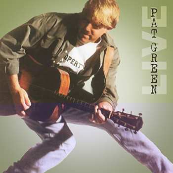 CD Pat Green: Here We Go (Live)