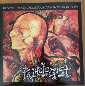LP Pathologist: Putrefactive And Cadaverous Odes About Necroticism