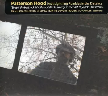 Patterson Hood: Heat Lightning Rumbles In The Distance