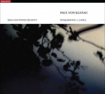 Album Paul August von Klenau: String Quartets 1, 2 And 3
