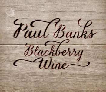 CD Paul Banks: Blackberry Wine