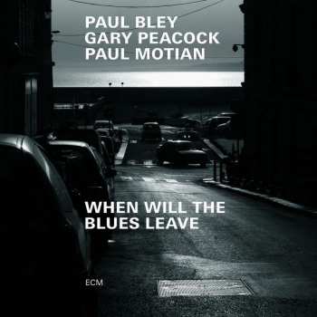Album Paul Motian: When Will The Blues Leave