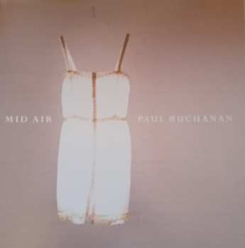 2LP Paul Buchanan: Mid Air