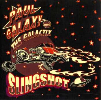 Album Paul Galaxy And The Galactix: Slingshot