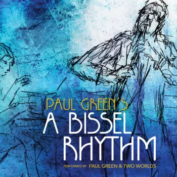Paul Green: A Bissel Rhythm