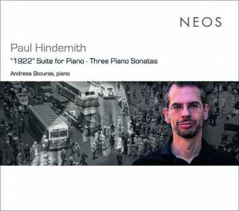 Album Paul Hindemith: "1922" Suite For Piano ; Three Piano Sonatas