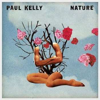 LP Paul Kelly: Nature