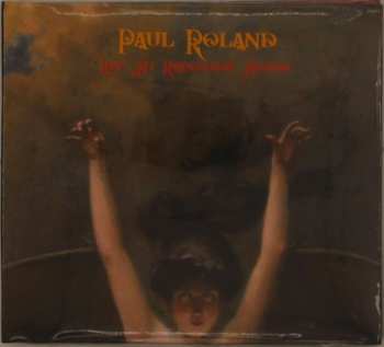 Album Paul Roland: Live At Raindogs House
