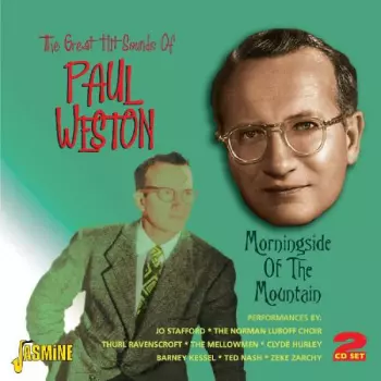 Paul Weston: The Great Hit Sounds Of Paul Weston: Morningside Of The Mountain