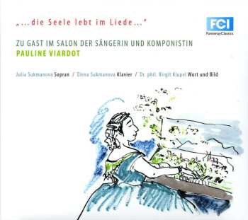 Album Pauline Viardot-garcia: Lieder "die Seele Lebt Im Liede"