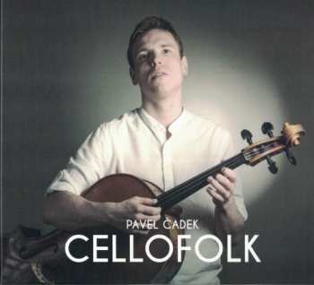 Album Pavel Čadek: Cellofolk