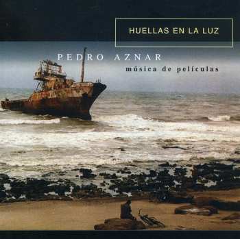 Album Pedro Aznar: Huellas En La Luz - Música De Películas