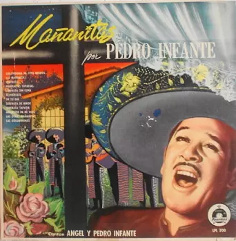 Pedro Infante: Mañanitas Por Pedro Infante