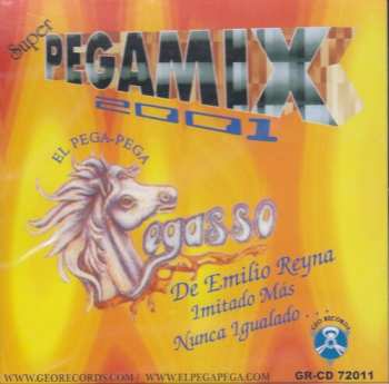 Album Pegasso De Emilio Reyna: Super Pegamix 2001