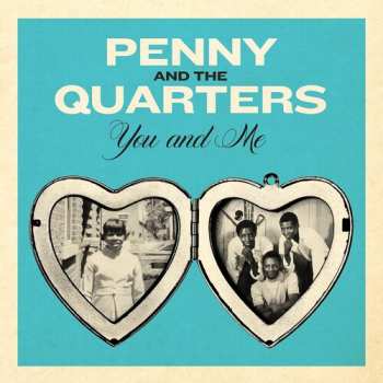 Album Penny & The Quarters: You And Me / You Are Giving Me Some Other Love