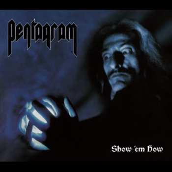 CD Pentagram: Show 'em How LTD | NUM