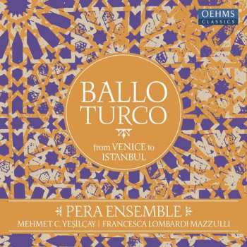 2LP Pera Ensemble: Ballo Turco from Venice to Istanbul 